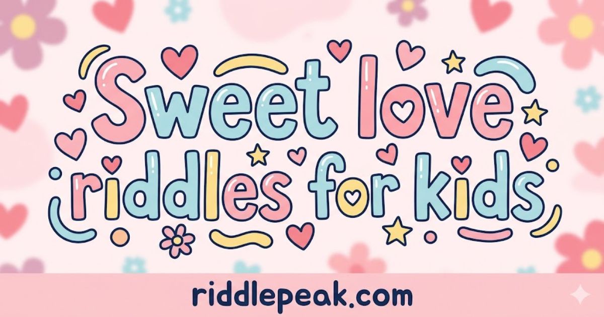 love riddles for kids